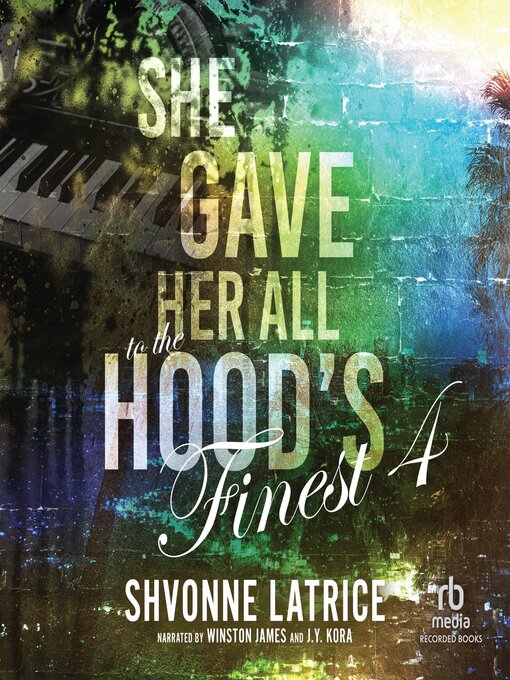 Title details for She Gave Her All to the Hood's Finest 4 by Shvonne Latrice - Available